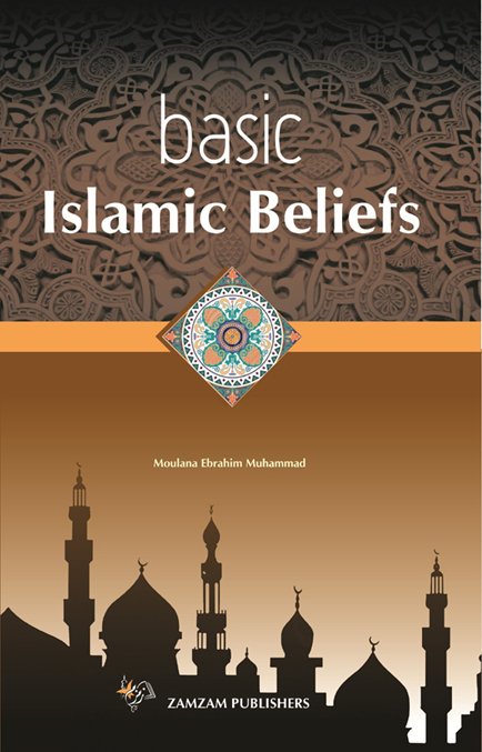 Basic Islamic Beliefs Fundamental Tenets of Islam Educational Book