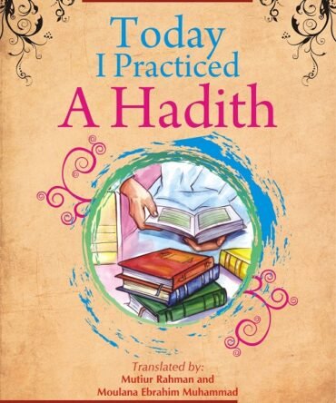 Today I Practiced A Hadith: Learning Through Daily Lessons