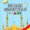Islamic Essentials For Kids