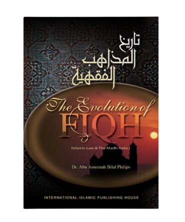 The Evolution of Fiqh Islamic Law (H.B)