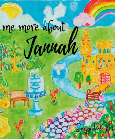 Jannah Kids' Perspective Paradise Exploration Tell me more about Jannah