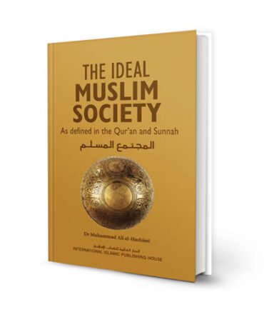 The Ideal Muslim Society (H.B)