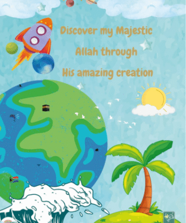 Discover My Majestic Allah through is Amazing Creations